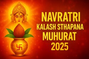 Navratri Kalash Sthapana Muhurat 2025
